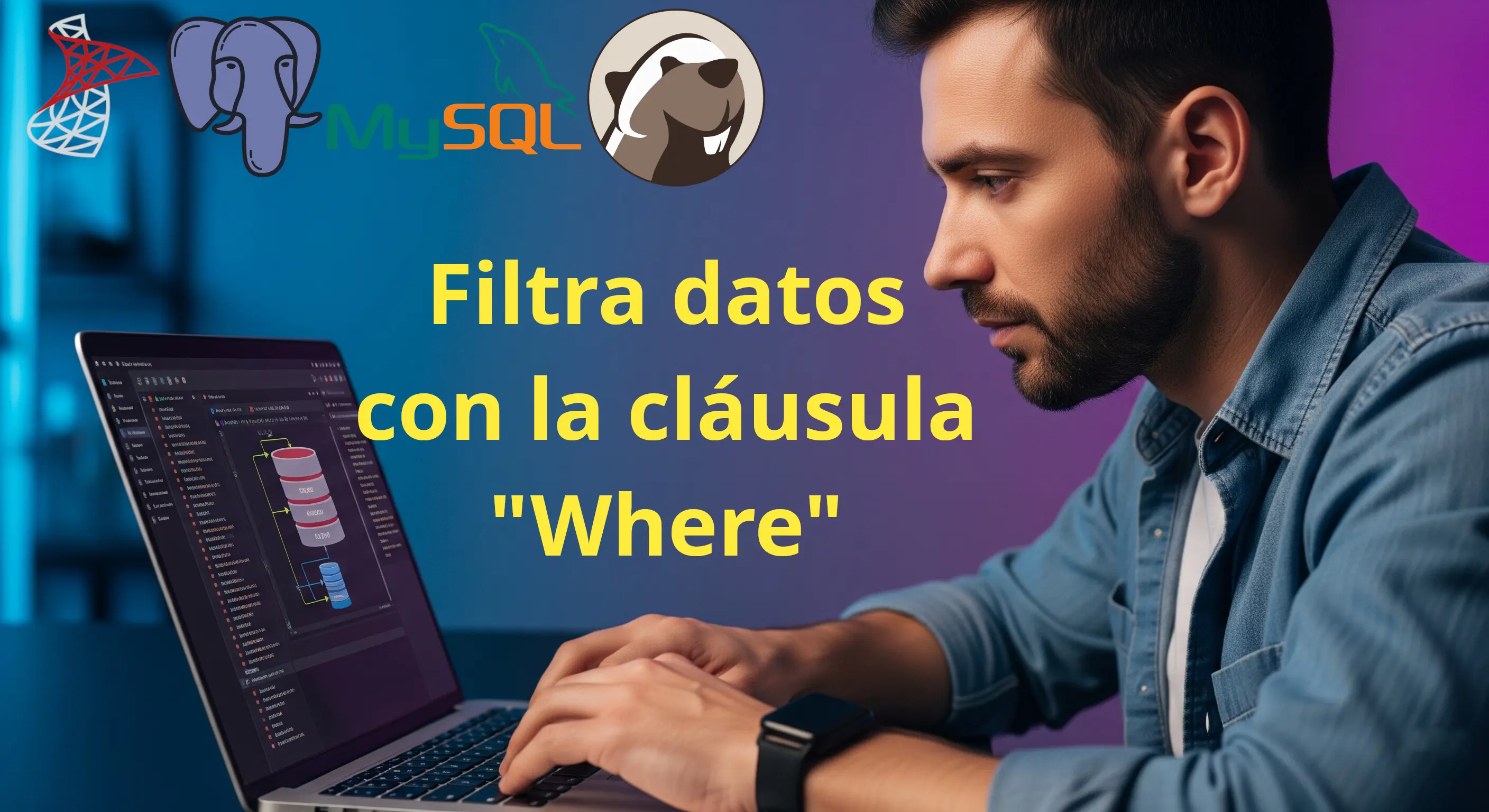 Imagen del artículo sobre "Filtra datos con la clausula Where"
